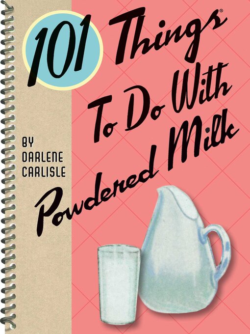 Title details for 101 Things to do with Powdered Milk by Darlene Carlisle - Available